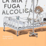 La mia fuga alcolica (1)